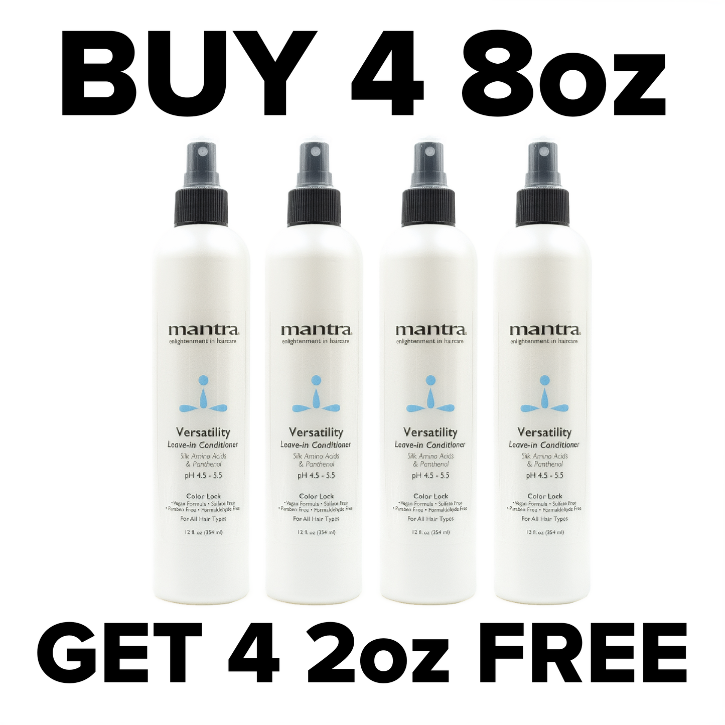 Mantra Versatility Leave-In Conditioner and Detangler 8 oz. - Buy 4, get 4 2oz FREE!
